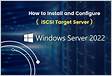 Installing and configuring a iSCSI Target Server on Windows Server 201